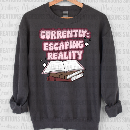 Currently Escaping Reality Crewneck